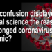 Is the confusion displayed by medical science the reason for a prolonged coronavirus epidemic?